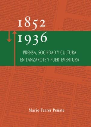 PRENSA, SOCIEDAD Y CULTURA EN LANZAROTE Y FUERTEVENTURA