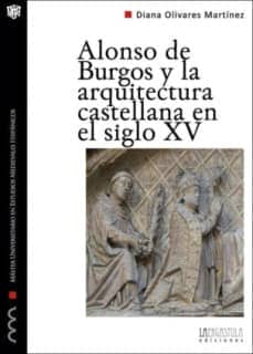 Alonso de Burgos y la arquitectura castellana en el siglo XV