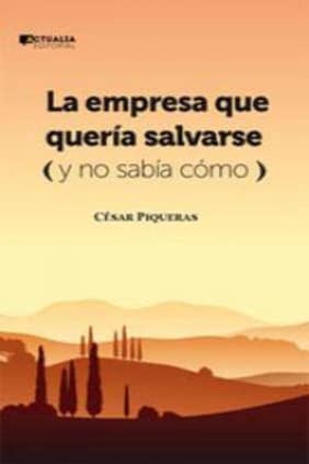 LA EMPRESA QUE QUERIA SALVARSE Y NO SABIA COMO