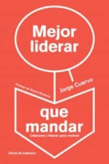 Mejor liderar que mandar