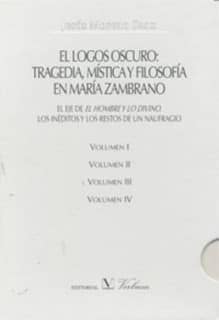 El logos oscuro: Tragedia, mística y filosofía en María Zambrano
