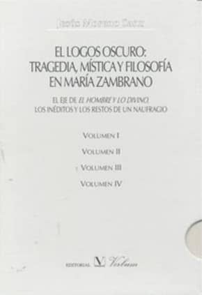 El logos oscuro: Tragedia, mística y filosofía en María Zambrano