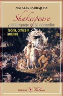 Shakespeare y el lenguaje de la comedia: Teoría, crítica y análisis