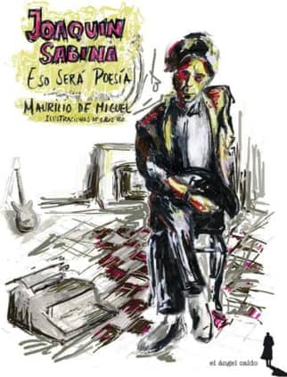 Joaquín Sabina. Eso será poesía