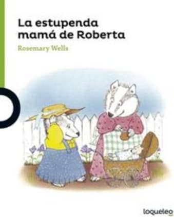 La estupenda mamá de Roberta