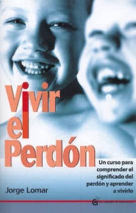VIVIR EL PERDON
