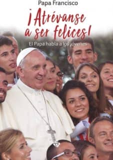 ¡Atrévanse a ser felices!