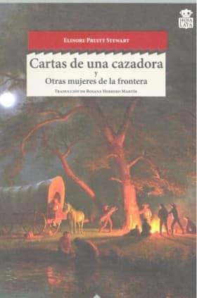 Cartas de una cazadora  Otras mujeres del oeste
