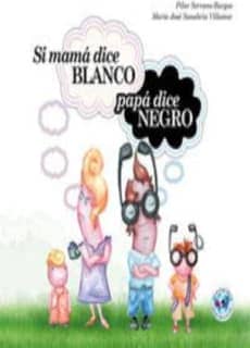 Si mamá dice blanco papá dice negro