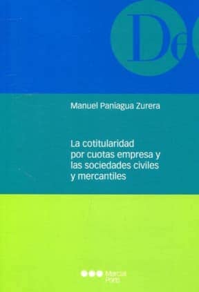 La cotitularidad por cuotas empresa y las sociedades civiles y mercantiles