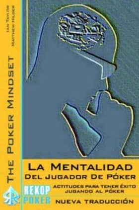 La mentalidad del jugador de póker