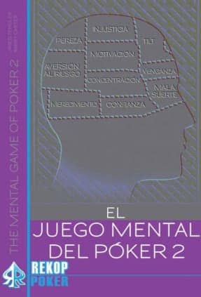 El juego mental del póker. Volumen II.
