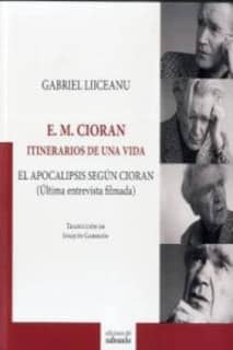 E. M. Cioran. Itinerarios de una vida