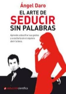Arte de seducir sin palabras, El