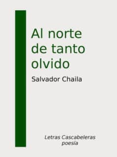 Al norte de tanto olvido