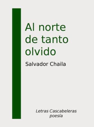 Al norte de tanto olvido