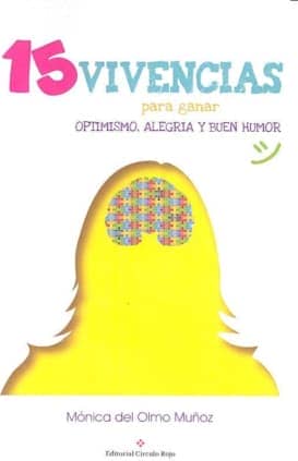 15 VIVENCIAS PARA GANAR OPTIMISMO, ALEGR