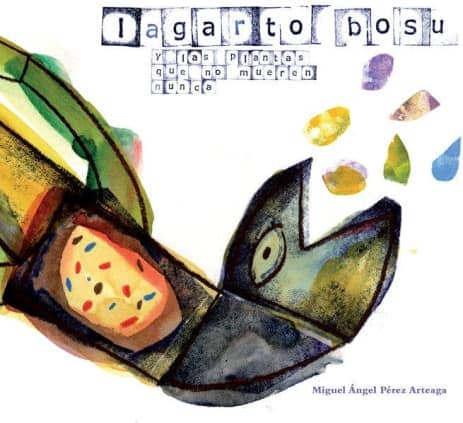 Lagarto Bosu y las plantas que no mueren nunca