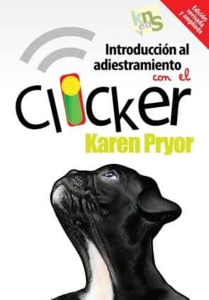 Introducción al adiestramiento con el clicker. Edición revisada y ampliada.