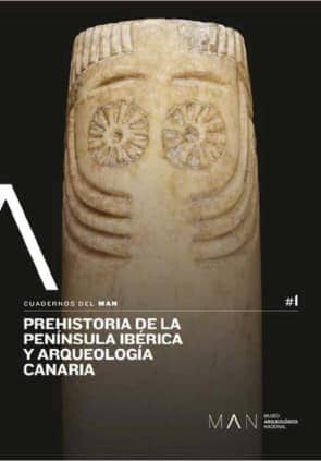 Prehistoria de la Peninsula Ibérica y Arqueología Canaria