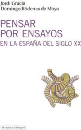 Pensar por ensayos en la España del siglo XX