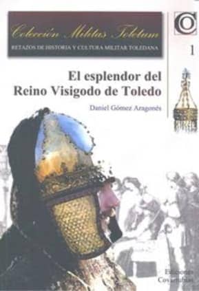 El esplendor del Reino Visigodo de Toledo
