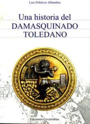 Una historia del damasquinado toledano