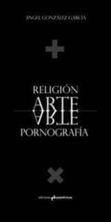Religion, arte, pornografía
