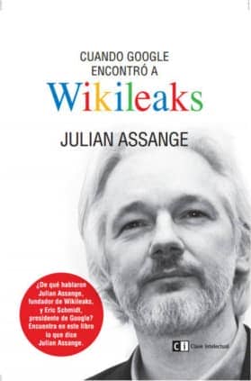 Cuando Google encontró a Wikileaks