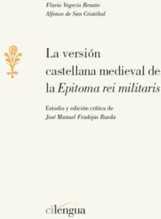 La versión castellana medieval de la 'Epitoma rei militaris'