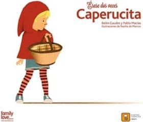 ERASE DOS VECES CAPERUCITA