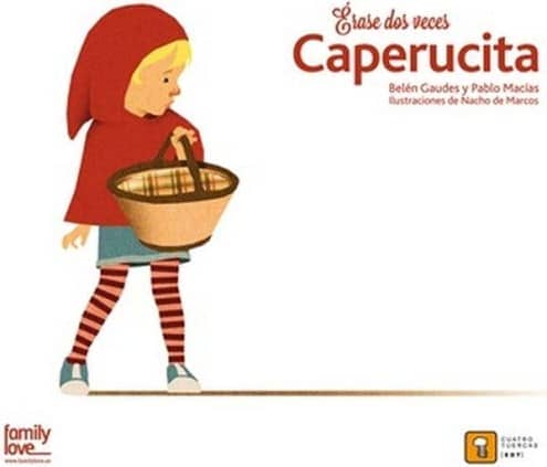 ERASE DOS VECES CAPERUCITA