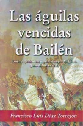 LAS ÁGUILAS VENCIDAS DE BAILÉN