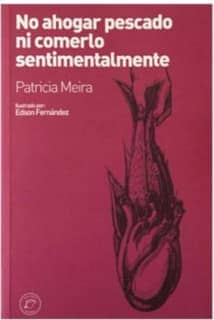 NO AHOGAR PESCADO NI COMERLO SENTIMENTALMENTE
