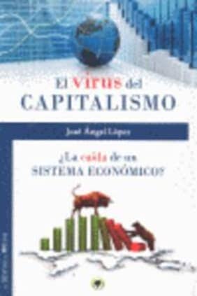 EL VIRUS DEL CAPITALISMO