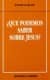 ¿Qué podemos saber sobre Jesús?