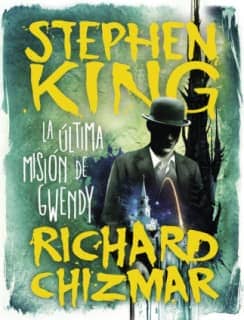 La última misión de Gwendy (Trilogía La caja de botones de Gwendy 3)