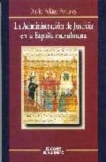 La Administración de Justicia en la España musulmana