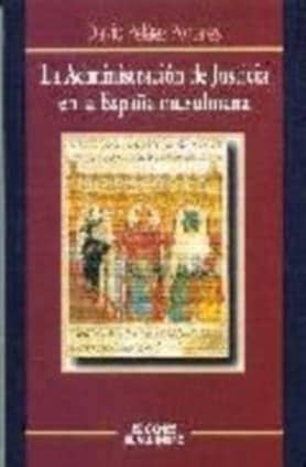 La Administración de Justicia en la España musulmana
