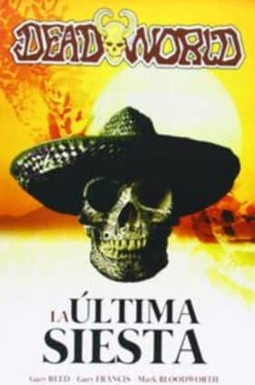 DEADWORLD: LA ULTIMA SIESTA