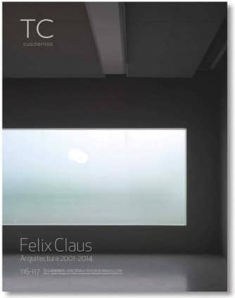 Felix Claus. Arquitectura 2001-2014