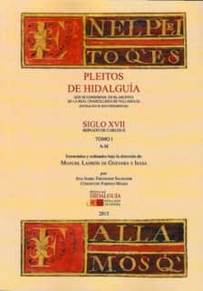 Pleitos de Hidalguía que se conservan en la Real Chancillería de Valladolid (extracto de sus expedientes). Siglo XVII. Reinado de Carlos II. Tomo I (A-M)