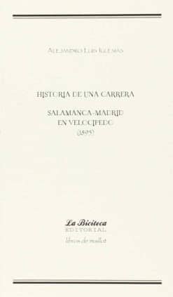 Salamanca-Madrid en velocípedo (1895). Historia de una carrera
