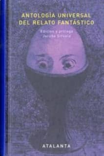 ANTOLOGÍA UNIVERSAL DEL RELATO FANTÁSTIC