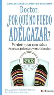 DOCTOR, ¿POR QUÉ NO PUEDO ADELGAZAR?
