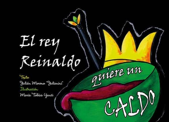 El rey Reinaldo quiere un caldo