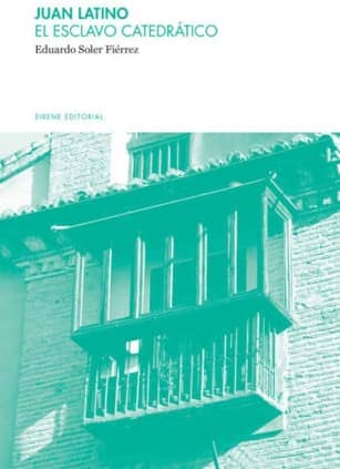 Juan Latino. El esclavo catedrático