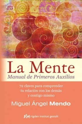 La mente. Manual de primeros auxilios