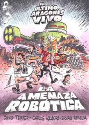 El último aragonés vivo. La amenaza robótica