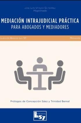 MEDIACIÓN INTRAJUDICIAL PRÁCTICA PARA ABOGADOS Y MEDIADORES